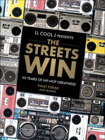 LL COOL J PRESENTS... THE STREETS WIN: 50 YEARS OF HIP-HOP GREATNESS - HARDCOVER - BOOK