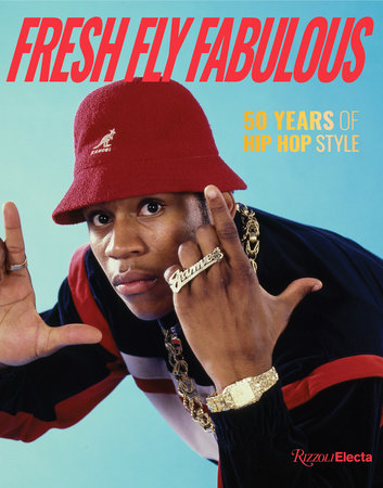 FRESH FLY FABULOUS: 50 YEARS OF HIP HOP STYLE - HARDCOVER - BOOK