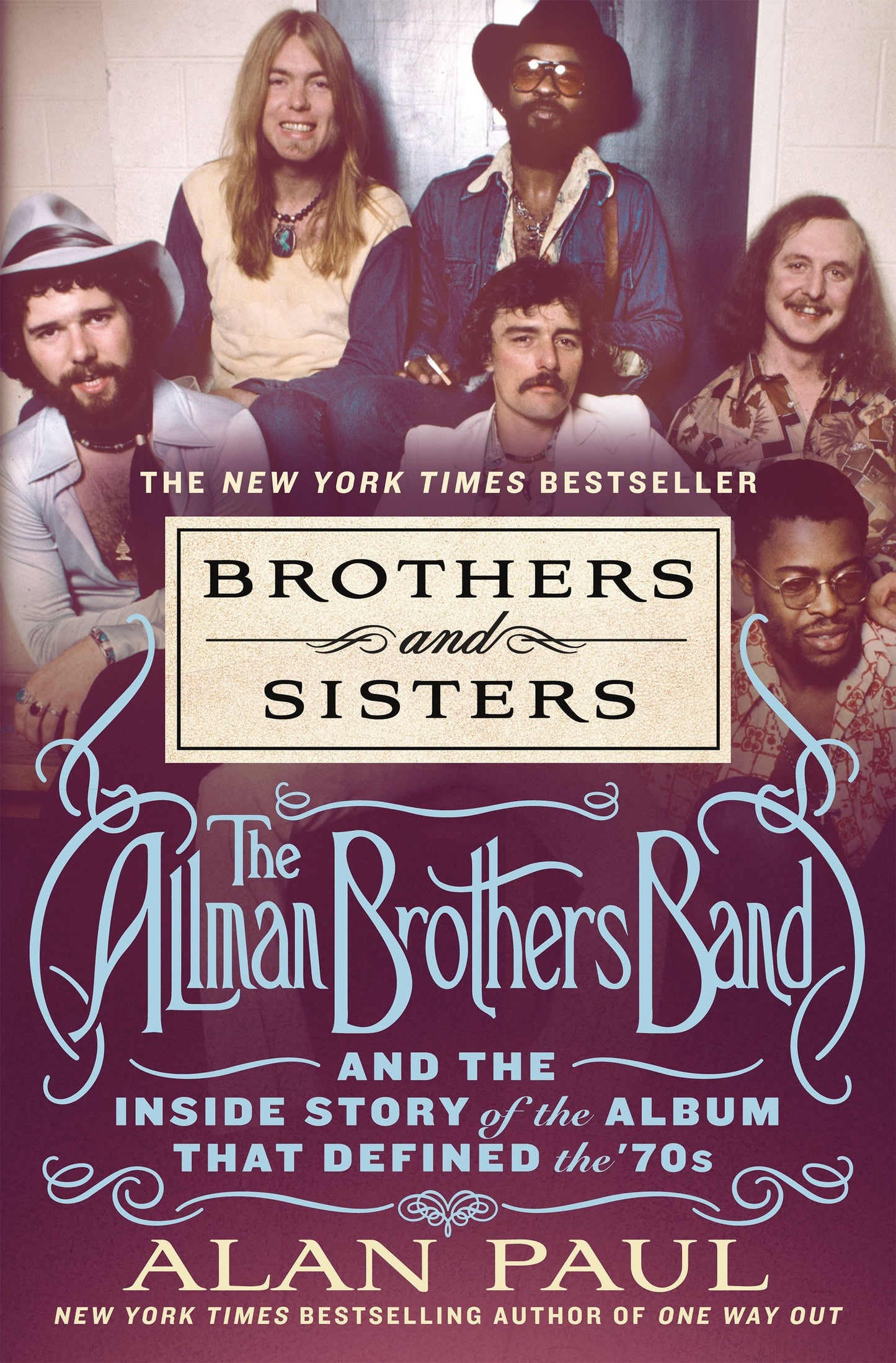 THE ALLMAN BROTHERS BAND - BROTHERS AND SISTERS: THE ALLMAN BROTHERS BAND AND THE ALBUM THAT DEFINED THE '70s - HARDCOVER - BOOK