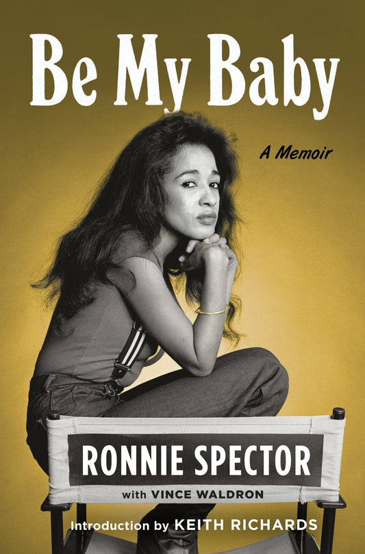 THE RONETTES - RONNIE SPECTOR - BE MY BABY - PAPERBACK - BOOK