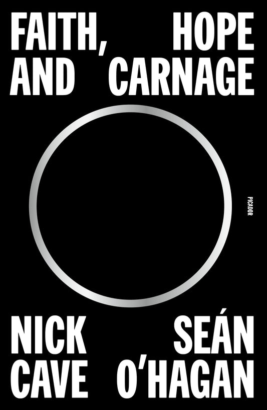 NICK CAVE - FAITH, HOPE AND CARNAGE - PAPERACK - BOOK