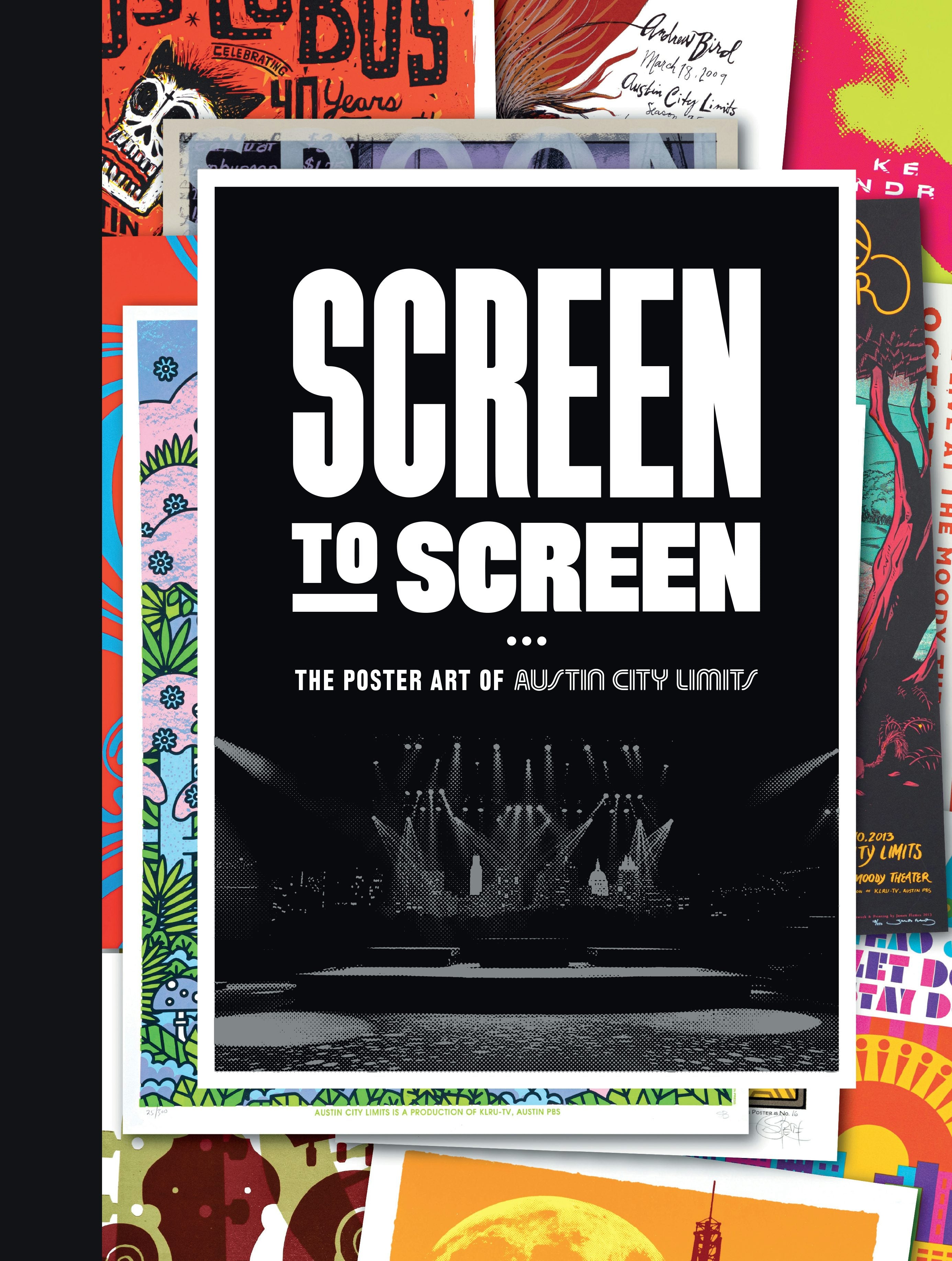 SCREEN TO SCREEN: THE POSTER ART OF AUSTIN CITY LIMITS - HARDCOVER - BOOK