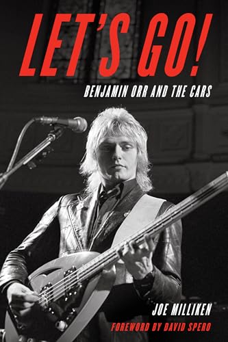 THE CARS - LET'S GO!: BENJAMIN ORR AND THE CARS - HARDCOVER - BOOK