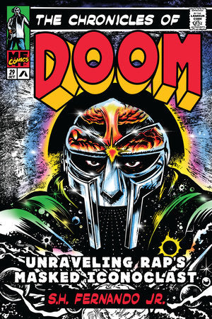 MF DOOM - THE CHRONICLES OF DOOM: UNRAVELING RAP'S MASKED ICONOCLAST - HARDCOVER - BOOK