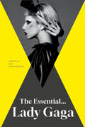 LADY GAGA - THE ESSENTIAL... LADY GAGA - HARDCOVER - BOOK