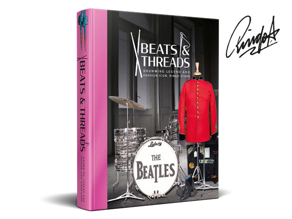 RINGO STARR - BEATS & THREADS: DRUMMING LEGEND AND FASHION ICON, RINGO STARR - SIGNED SLIPCASE EDITION - HARDCOVER - BOOK