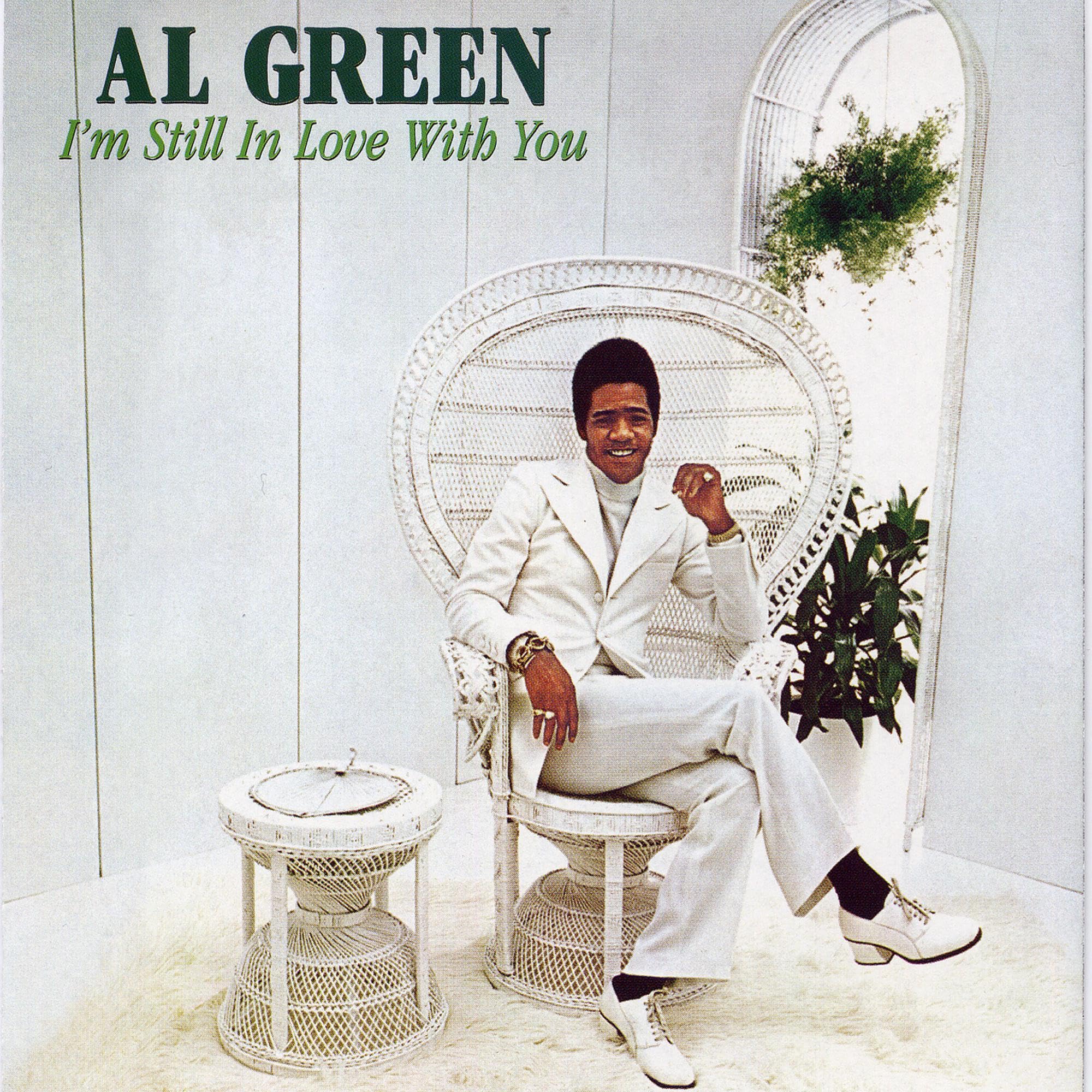 AL GREEN - I'M STILL IN LOVE WITH YOU