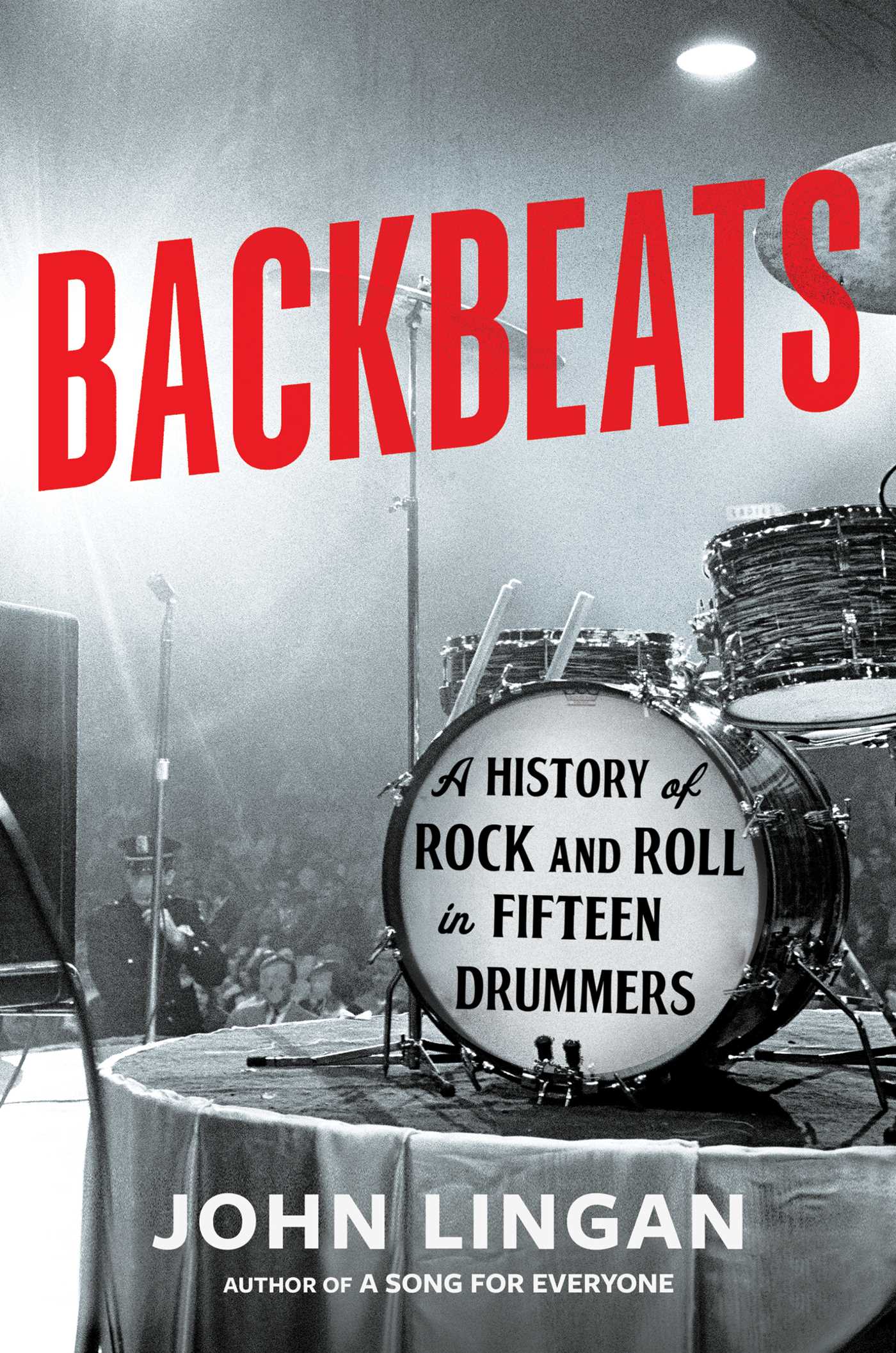 BACKBEATS: A HISTORY OF ROCK AND ROLL IN FIFTEEN DRUMMERS - HARDCOVER - BOOK