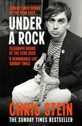 BLONDIE - CHRIS STEIN - UNDER A ROCK: A MEMOIR - HARDCOVER - BOOK