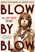 JEFF BECK - BLOW BY BLOW: THE JEFF BECK STORY - BOOK