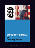 BRUCE SPRINGSTEEN - BORN IN THE USA - 33 1/3 BOOK