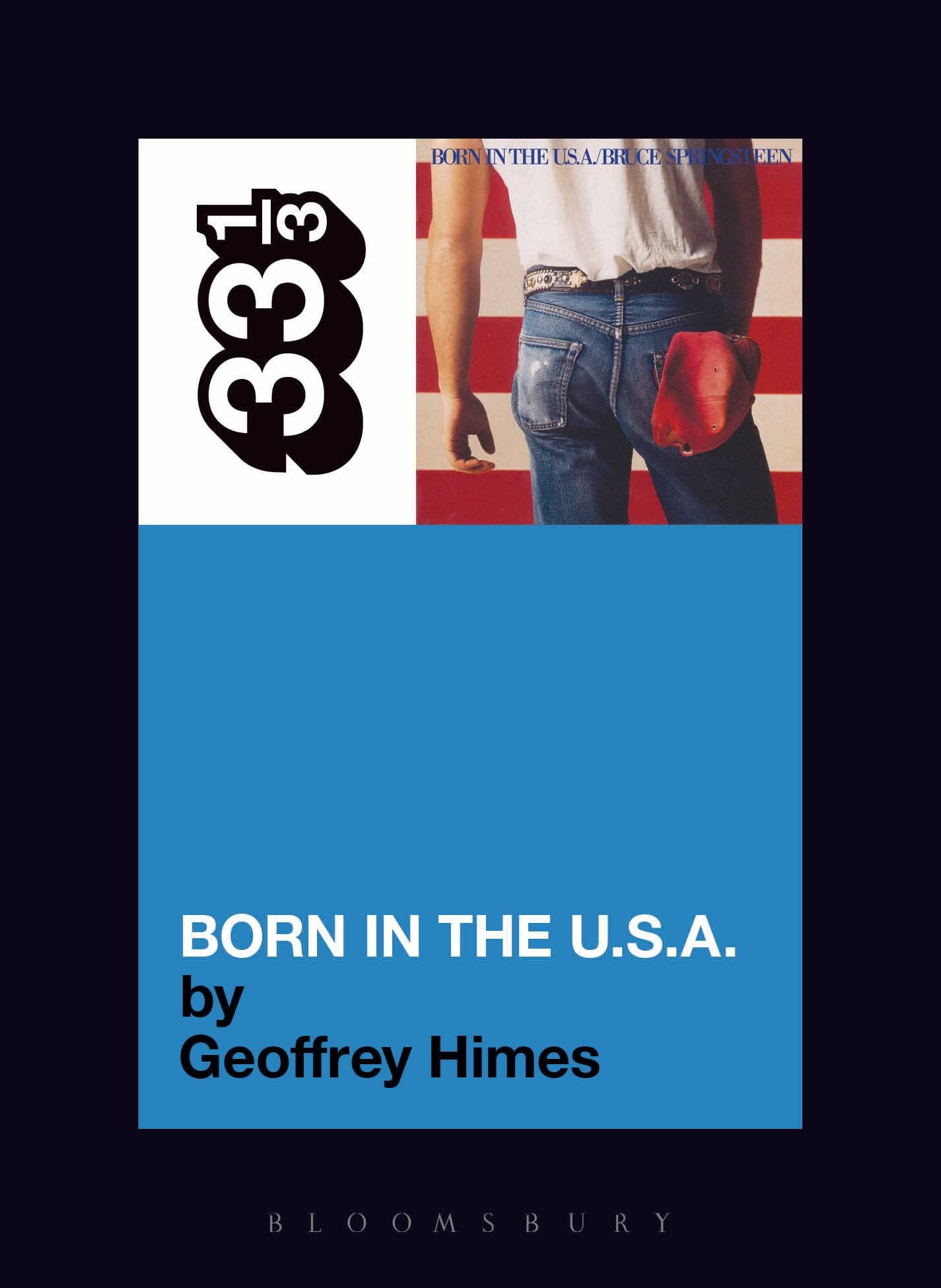 BRUCE SPRINGSTEEN - BORN IN THE USA - 33 1/3 BOOK