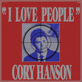 CORY HANSON - "I LOVE PEOPLE