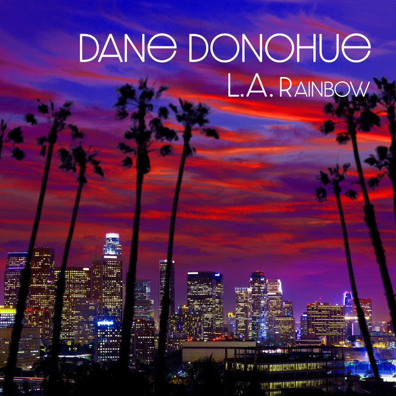 DANE DONOHUE - L.A. RAINBOW - VINYL LP