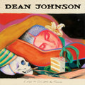 DEAN JOHNSON - I HOPE WE CAN STILL BE FRIENDS - INDIE EXCLUSIVE EDITION - COLOR - VINYL