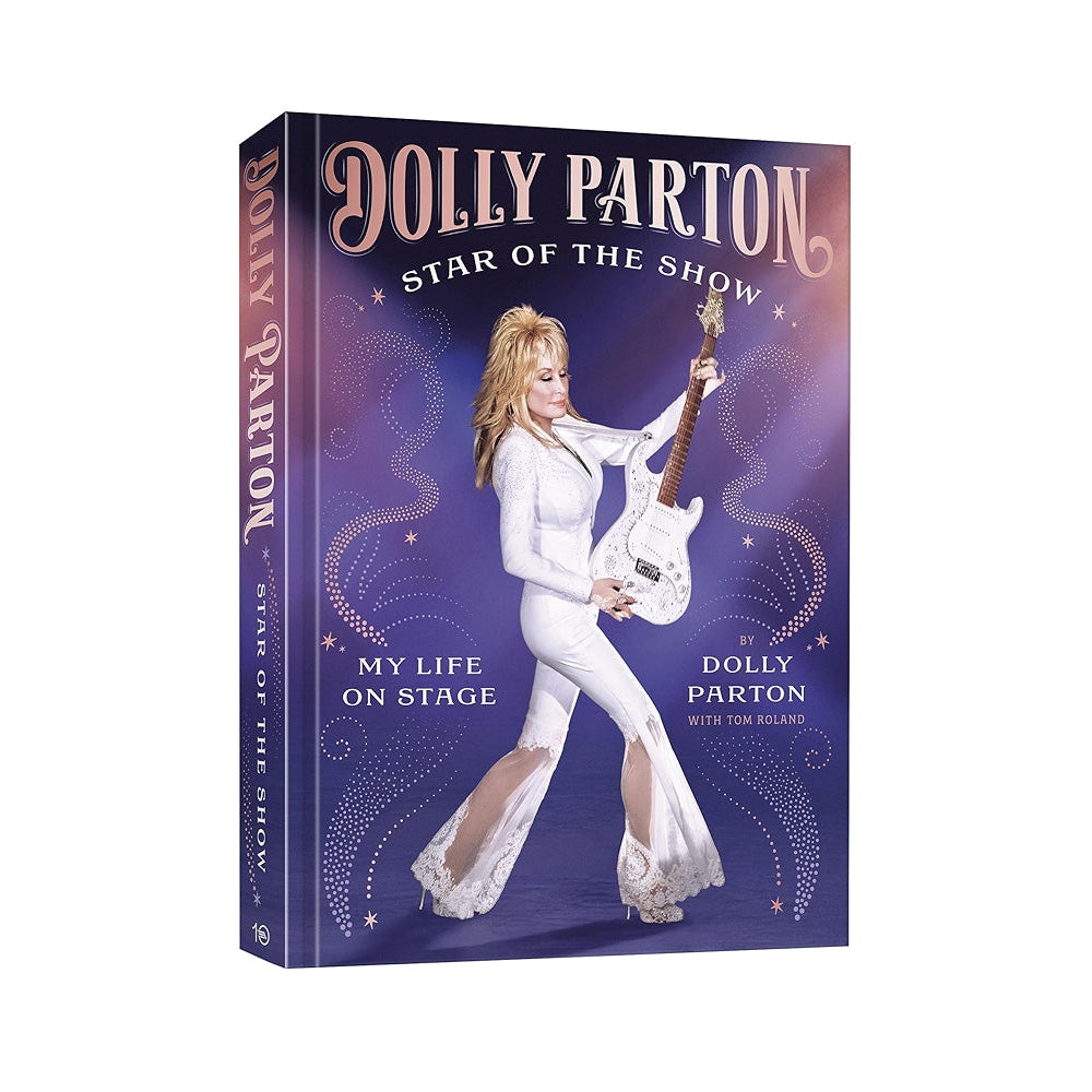 DOLLY PARTON - STAR OF THE SHOW: MY LIFE ON STAGE - HARDCOVER - BOOK