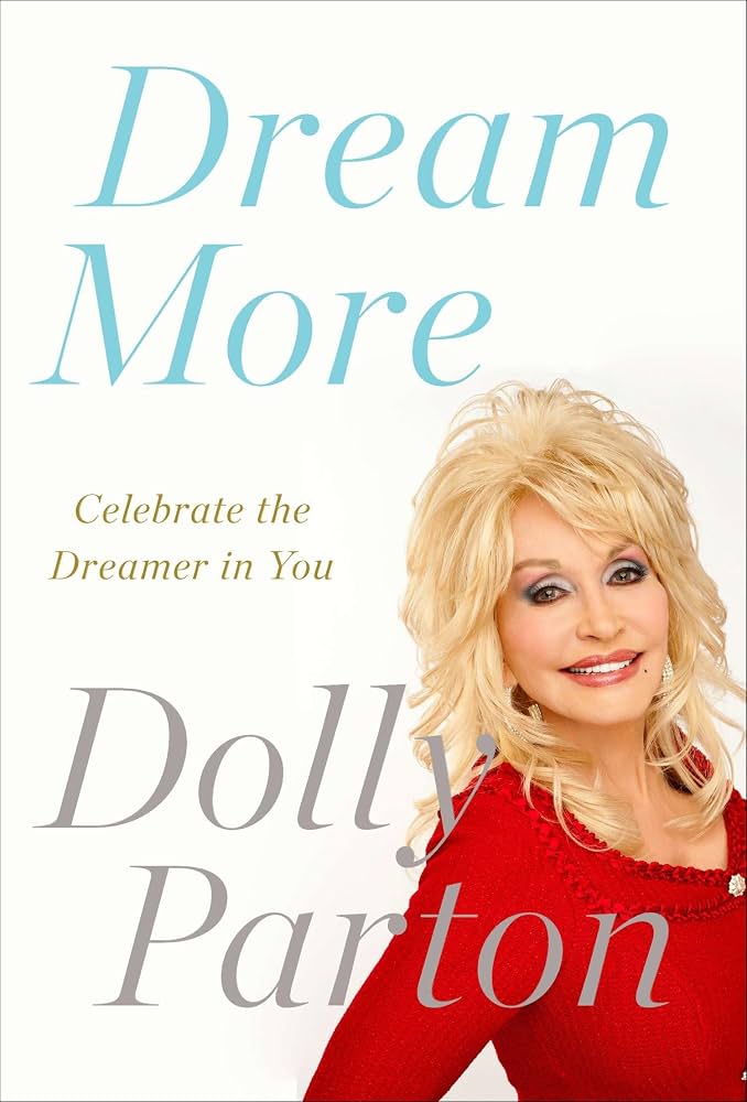 DOLLY PARTON - DREAM MORE: CELEBRATE THE DREAMER IN YOU - PAPERBACK - BOOK