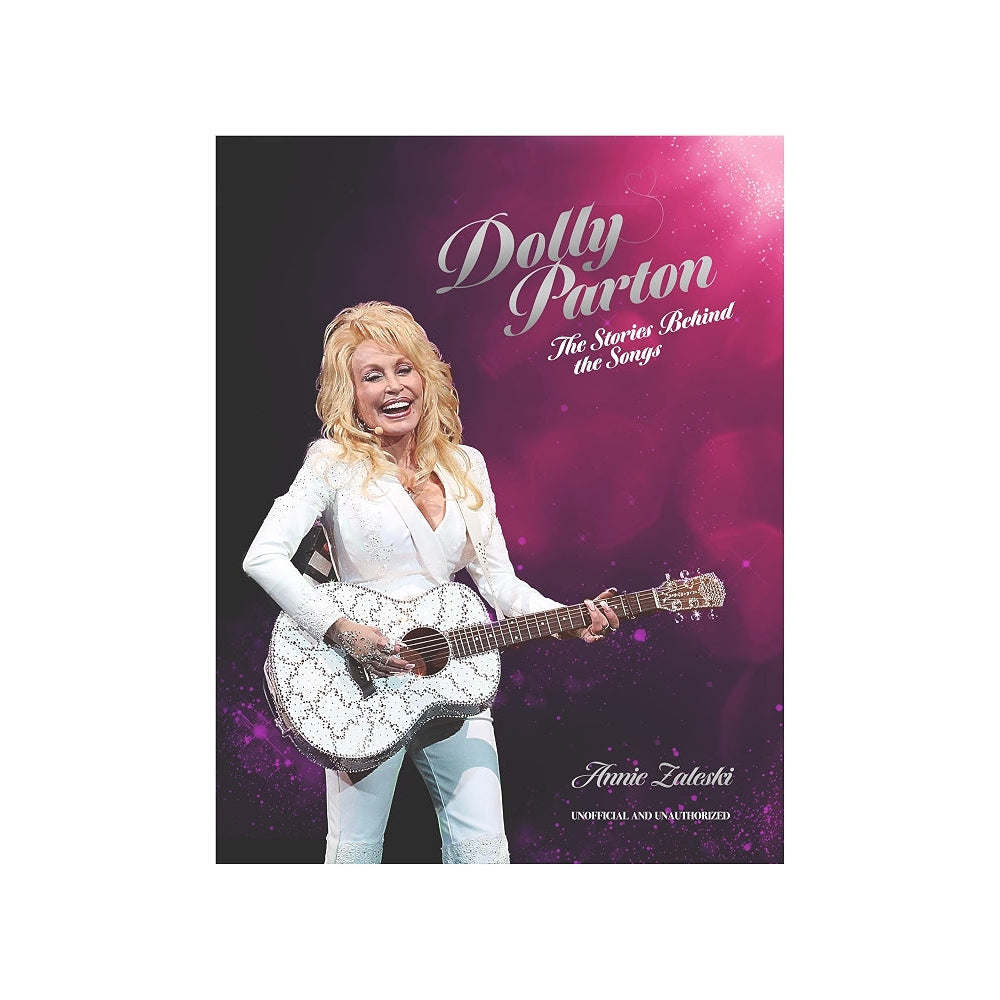 DOLLY PARTON - THE STORIES BEHIND THE SONGS - HARDCOVER - BOOK