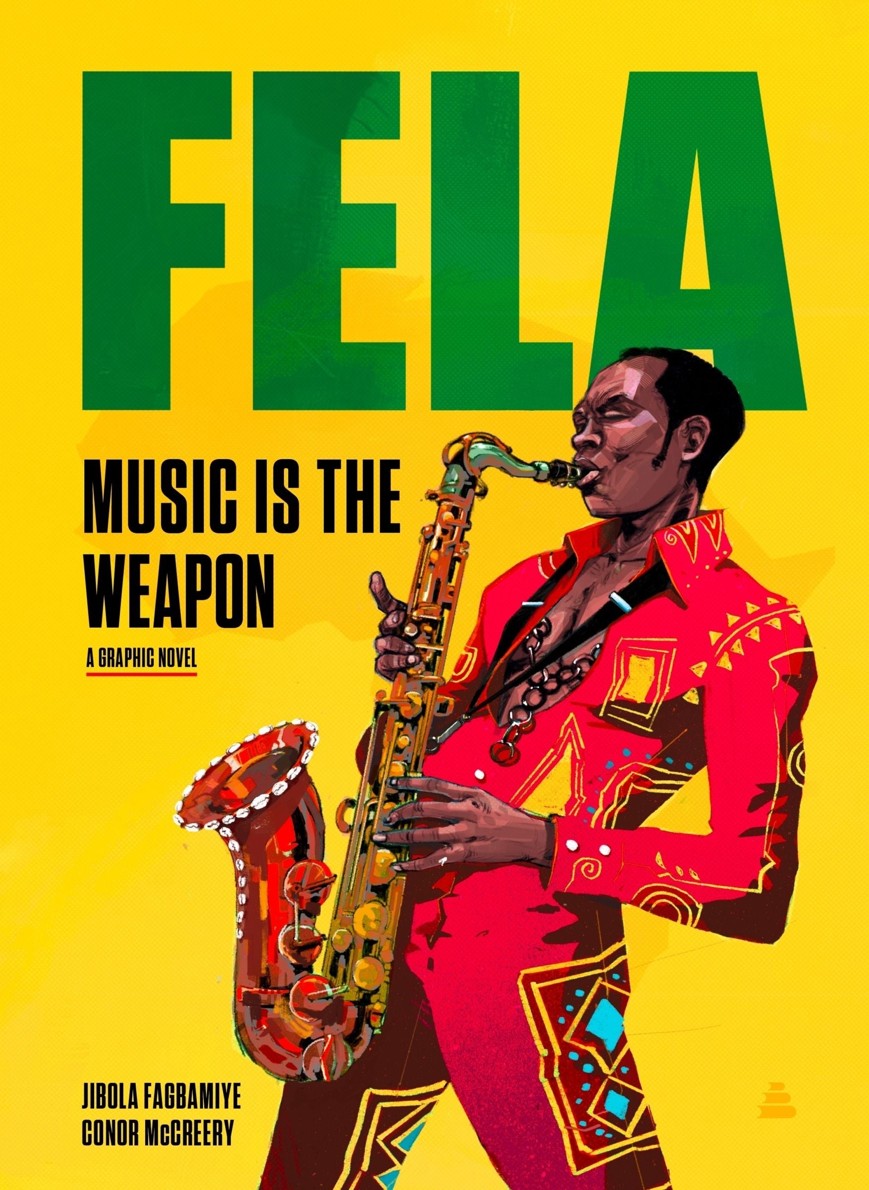 FELA KUTI - FELA: MUSIC IS THE WEAPON - A GRAPHIC NOVEL - HARDCOVER - BOOK