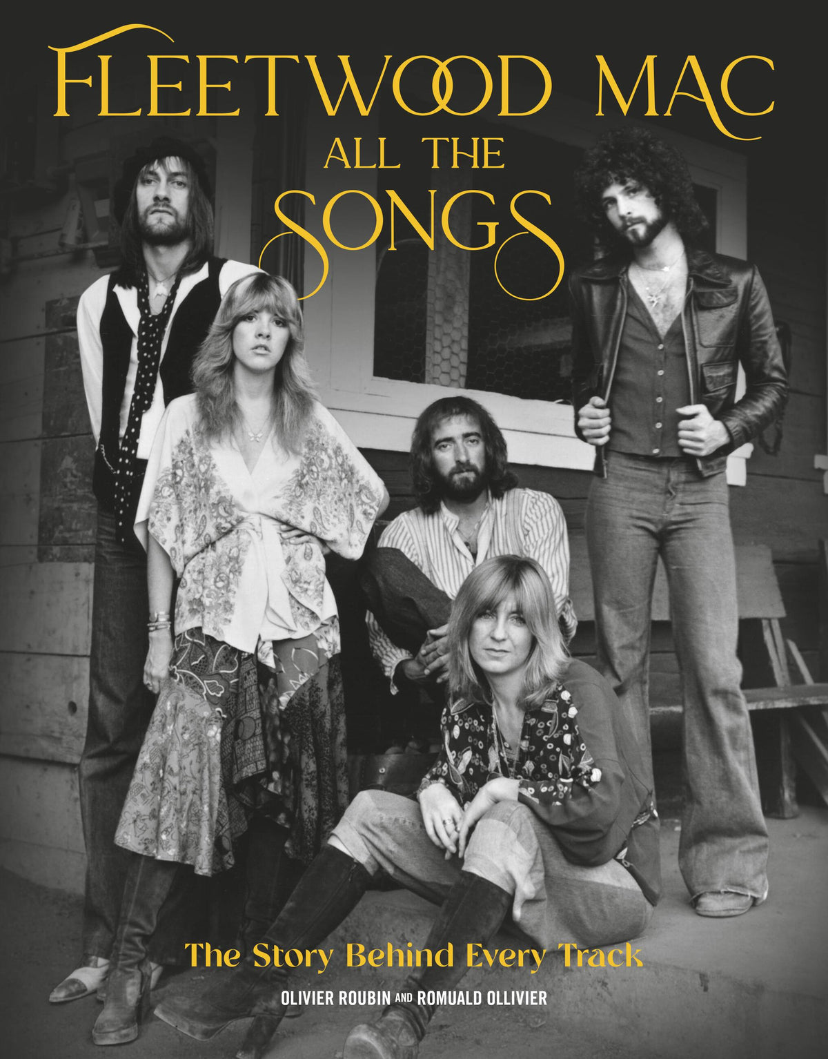 FLEETWOOD MAC - ALL THE SONGS: THE STORY BEHIND EVERY TRACK - HARDCOVE ...