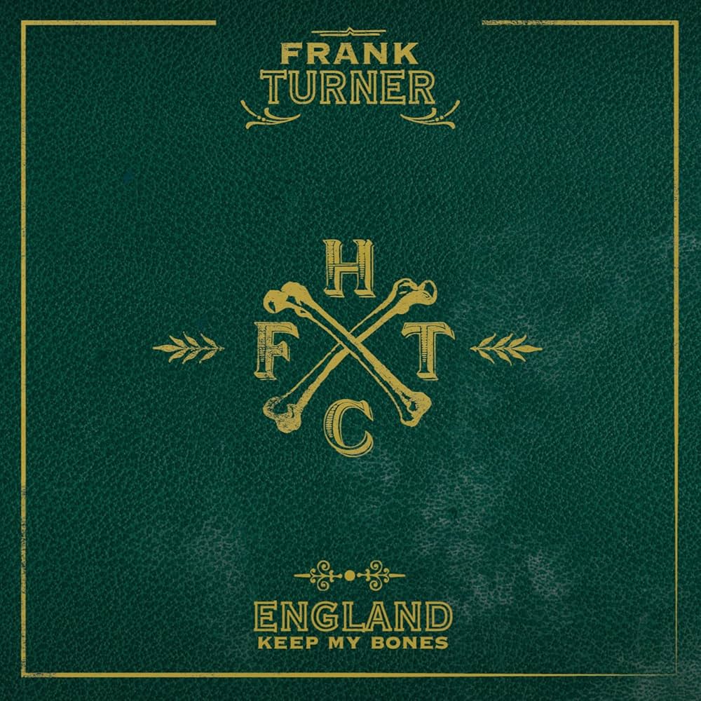 FRANK TURNER - ENGLAND KEEP MY BONES - VINYL LP
