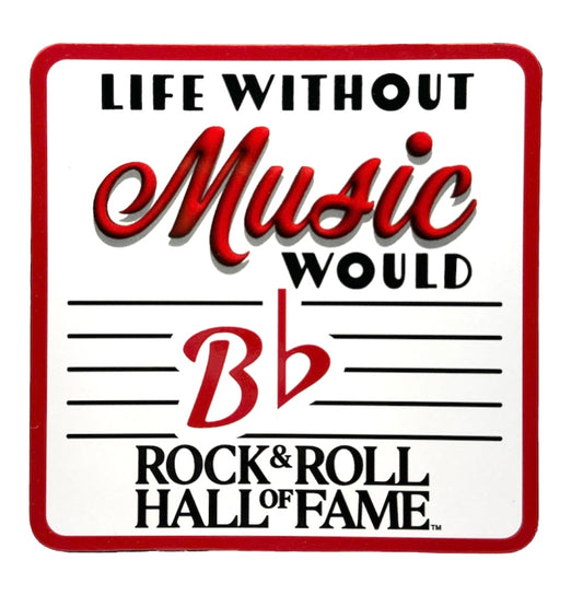ROCK HALL LIFE WITHOUT MUSIC COASTER