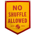 ROCK HALL NO SHUFFLE ALLOWED CAMP FLAG