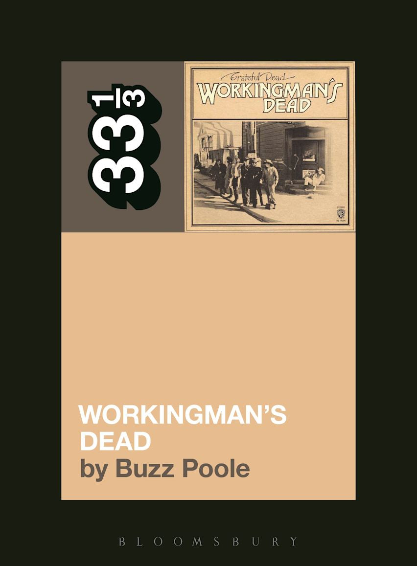 GRATEFUL DEAD - WORKINGMAN'S DEAD - 33 1/3 - BOOK