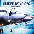 GUIDED BY VOICES - ISOLATION DRILLS - 20TH ANNIVERSARY EDITION - 2-LP - VINYL LP