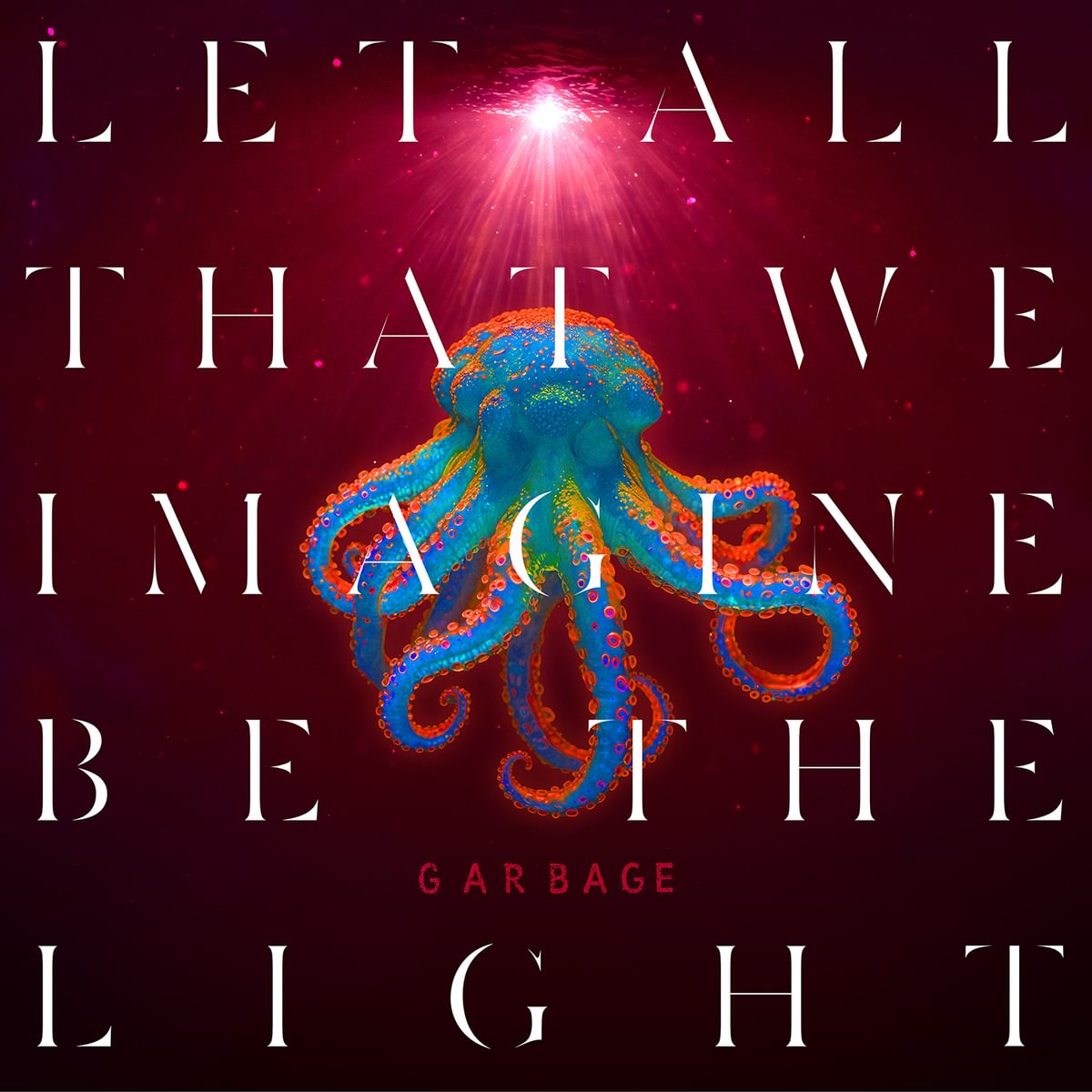 GARBAGE - LET ALL THAT WE IMAGINE BE THE LIGHT - COLOR - VINYL LP