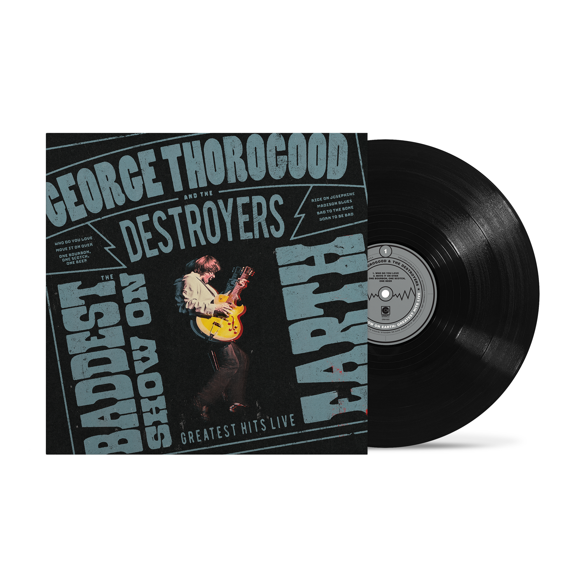 GEORGE THOROGOOD AND THE DESTROYERS - THE BADDEST SHOW ON EARTH: GREATEST HITS LIVE - VINYL LP