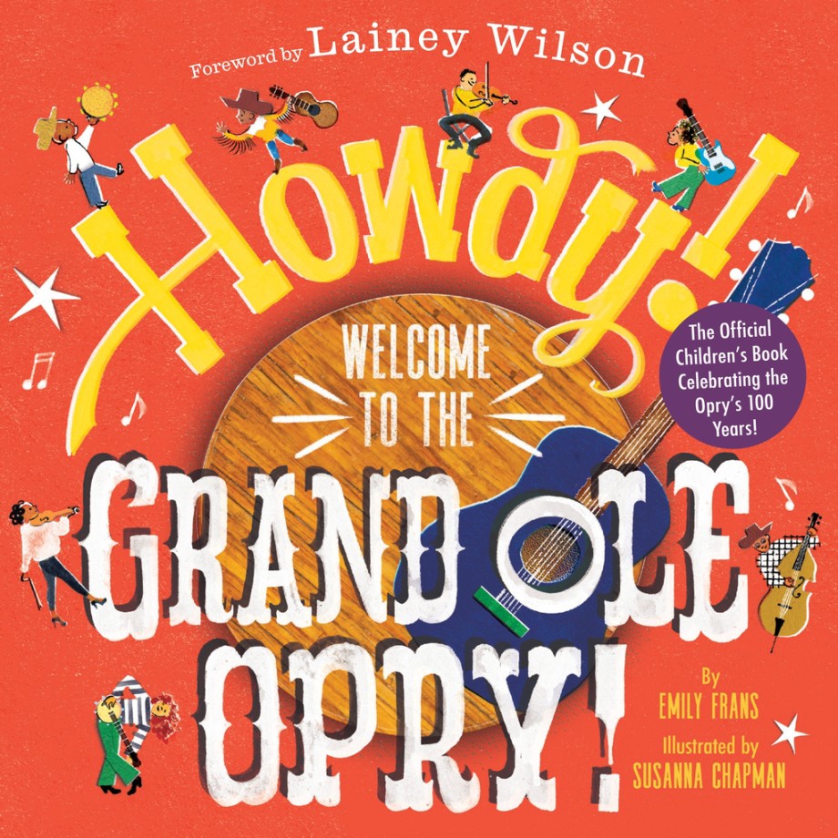 HOWDY! WELCOME TO THE GRAND OLE OPRY - HARDCOVER - PICTURE BOOK