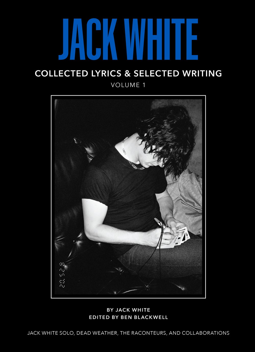 JACK WHITE - COLLECTED LYRICS AND SELECTED WRITINGS - VOLUME ONE - HAR ...