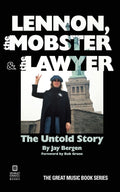 JOHN LENNON - LENNON, THE MOBSTER & THE LAWYER: THE UNTOLD STORY - PAPERBACK - BOOK