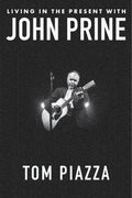 JOHN PRINE - LIVING IN THE PRESENT WITH JOHN PRINE - PAPERBACK - BOOK
