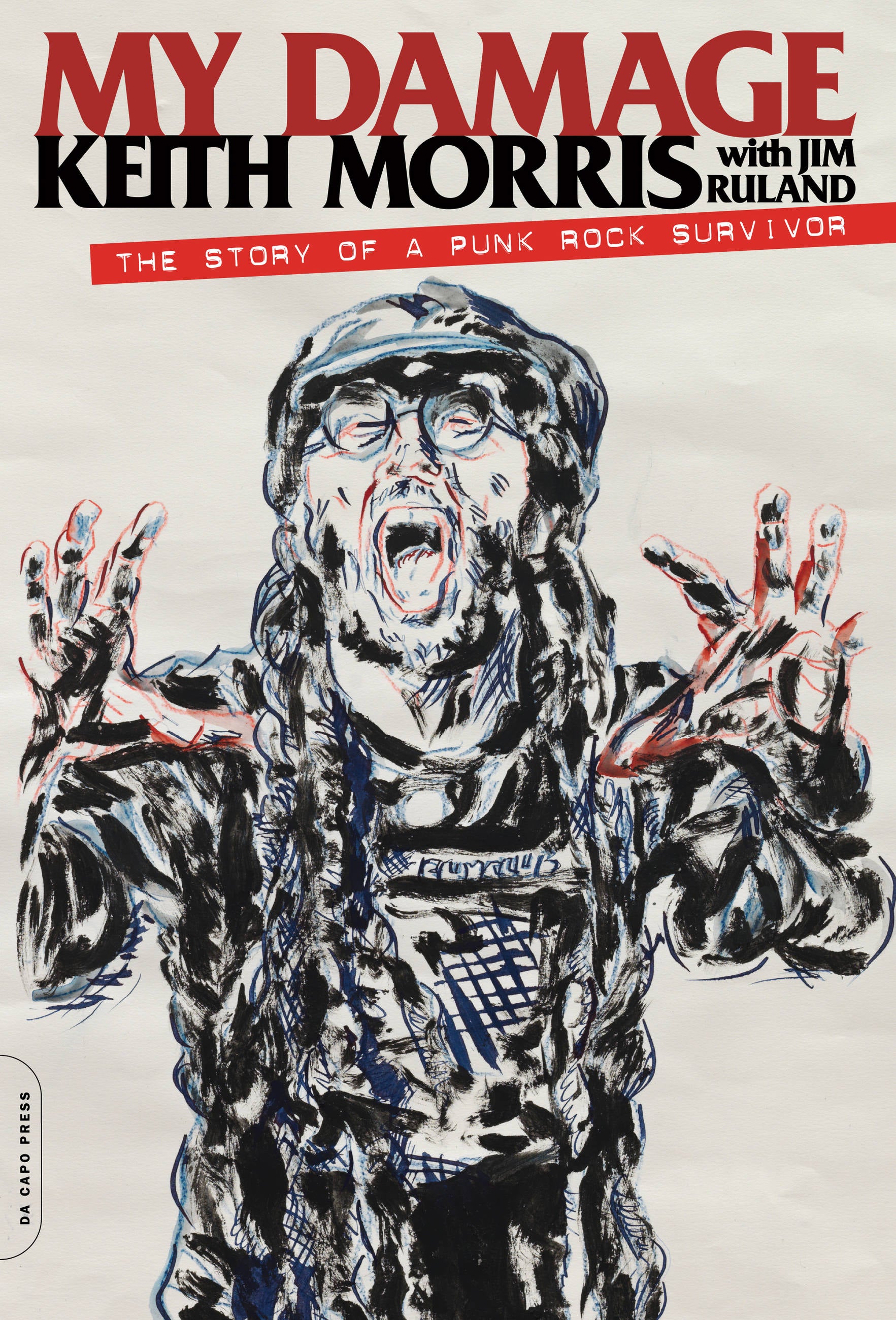 KEITH MORRIS - MY DAMAGE: THE STORY OF A PUNK ROCK SURVIVOR - PAPERBACK - BOOK