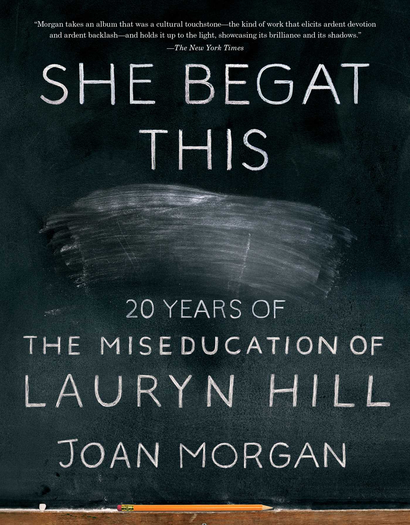 LAURYN HILL - SHE BEGAT THIS: 20 YEARS OF THE MISEDUCATION OF LAURYN HILL - PAPERBACK - BOOK
