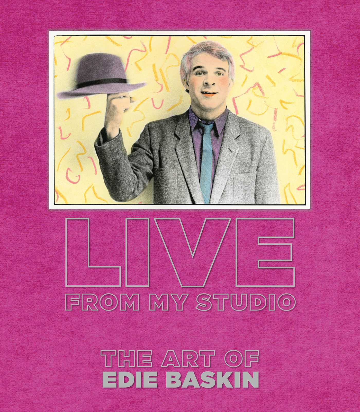 LIVE FROM MY STUDIO: THE ART OF EDIE BASKIN - HARDCOVER - BOOK