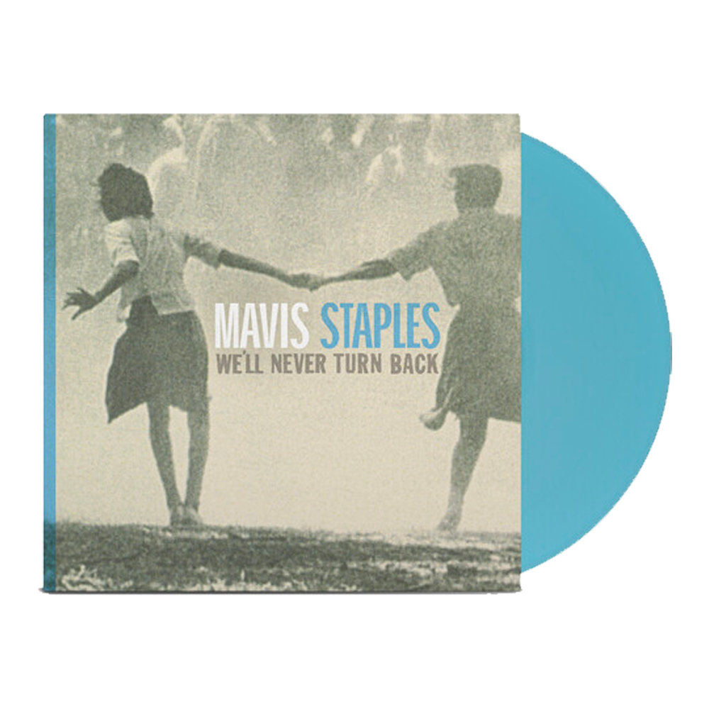 MAVIS STAPLES - WE'LL NEVER TURN BACK - 15TH ANNIVERSARY EDITION - AQUA BLUE COLOR - VINYL LP