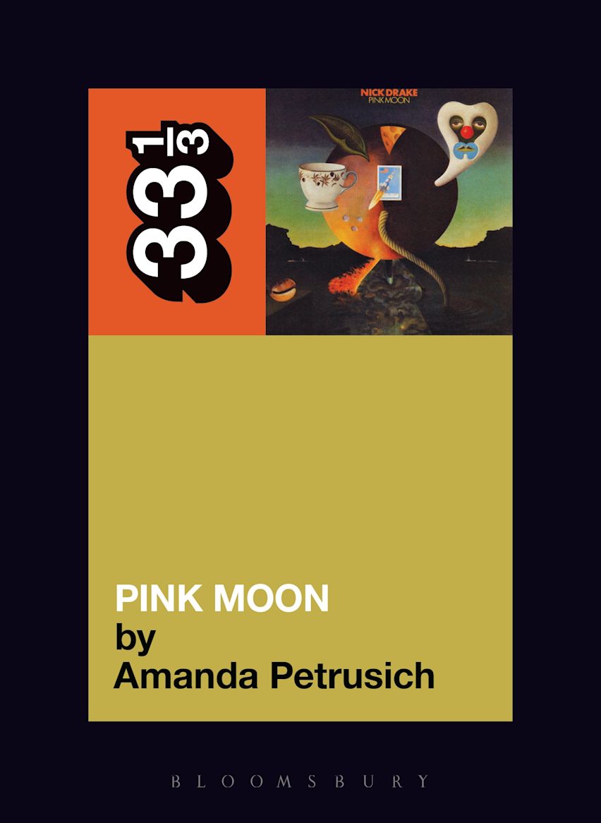 NICK DRAKE - PINK MOON - 33 1/3 BOOK