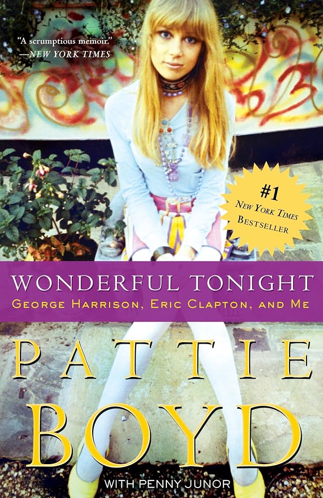 PATTIE BOYD - WONDERFUL TONIGHT: GEORGE HARRISON, ERIC CLAPTON AND ME - BOOK