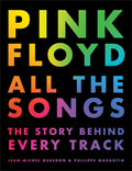 PINK FLOYD - ALL THE SONGS: THE STORY BEHIND EVERY TRACK - HARDCOVER - BOOK