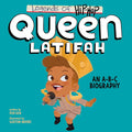 QUEEN LATIFAH - QUEEN LATIFAH: AN A-B-C BIOGRAPHY - BOARD BOOK