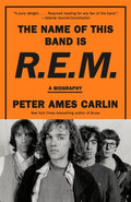 R.E.M. - THE NAME OF THIS BAND IS R.E.M.: A BIOGRAPHY - PAPERBACK - BOOK