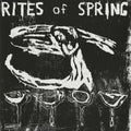 RITES OF SPRING - RITES OF SPRING - VINYL LP