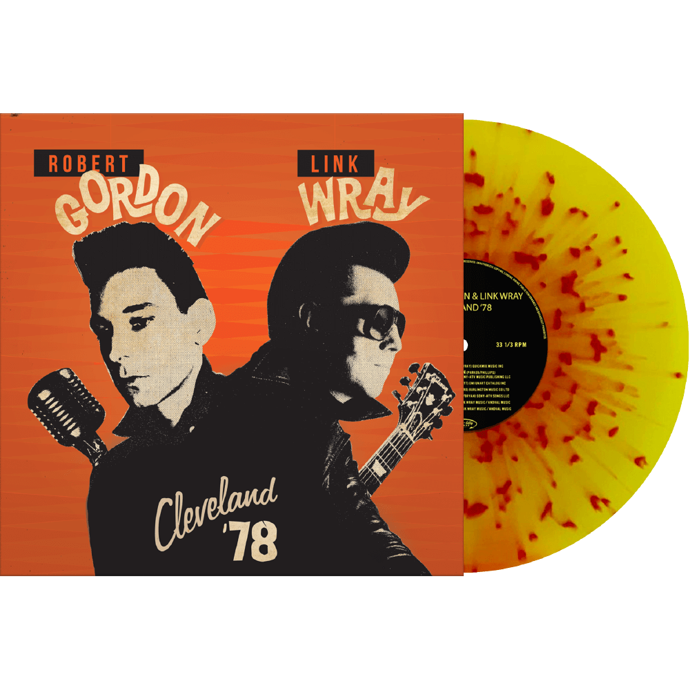 ROBERT GORDON AND LINK WRAY - CLEVELAND '78 - YELLOW & RED SPLATTER COLOR - VINYL LP