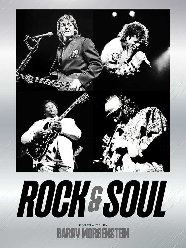 BARRY MORGENSTEIN - ROCK & SOUL: PORTRAITS BY BARRY MORGENSTEIN - HARDCOVER - BOOK