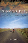 RUSH - NEIL PEART - GHOST RIDER: TRAVELS ON THE HEALING ROAD - PAPERBACK - BOOK