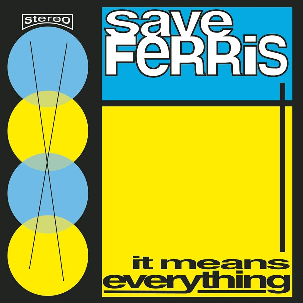 SAVE FERRIS - IT MEANS EVERYTHING - BLUE/YELLOW/BLACK COLOR - VINYL LP