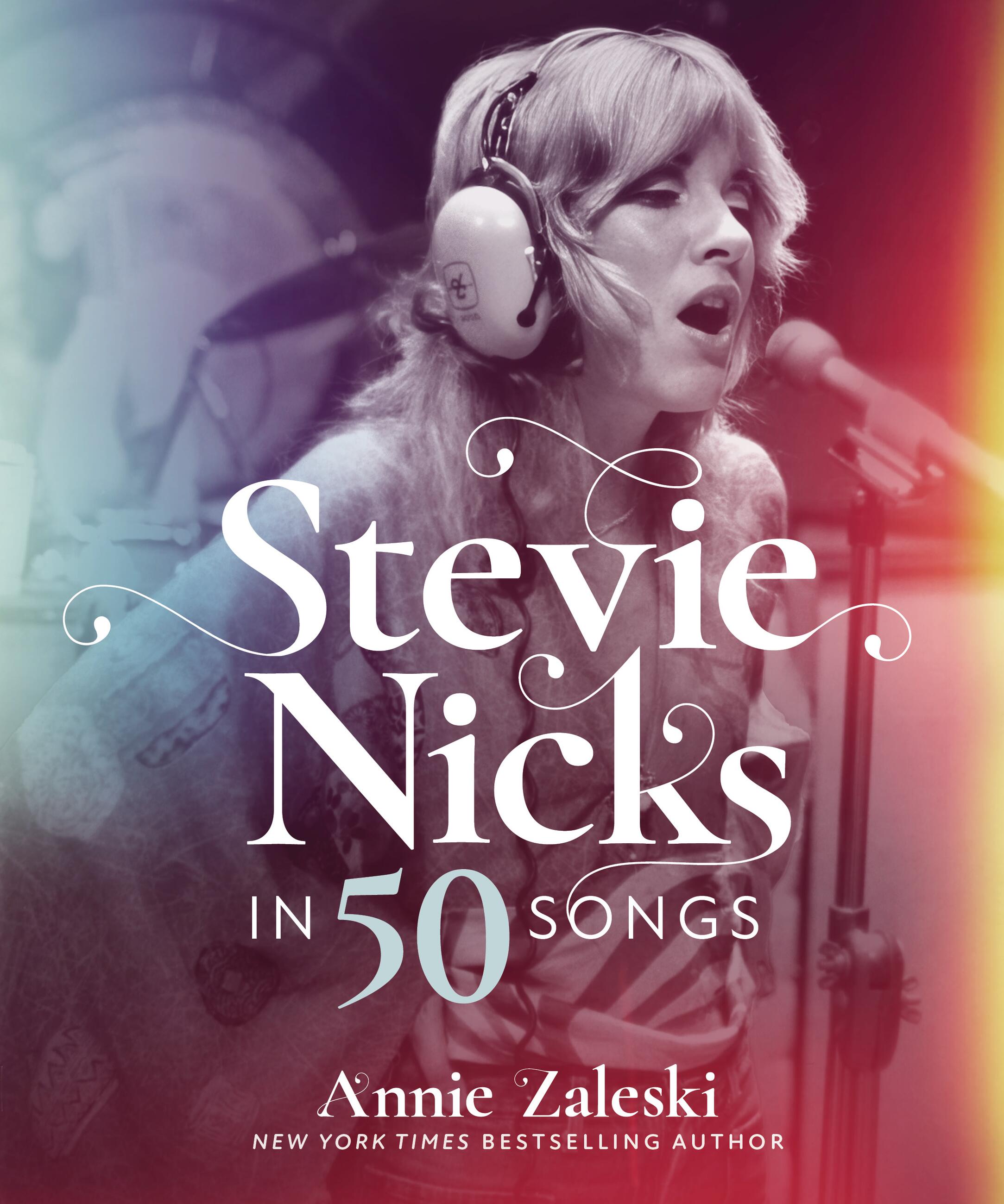 STEVIE NICKS - STEVIE NICKS IN 50 SONGS - HARDCOVER - BOOK